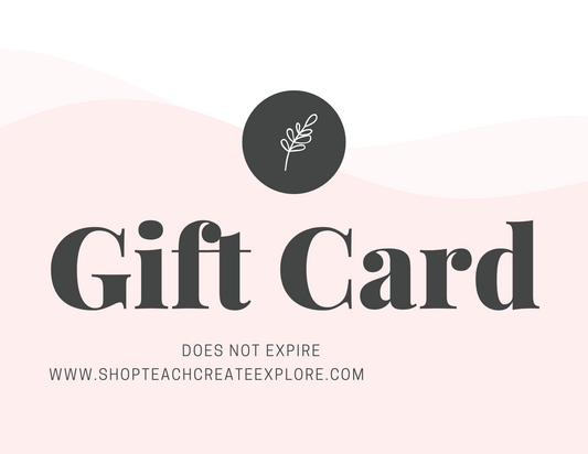 Teach Create Explore Digital Gift Card